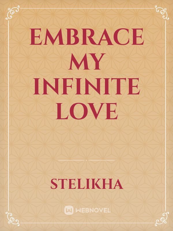 Embrace My Infinite Love