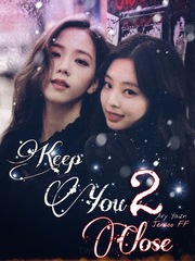 Keep You Close 2 || jensoo (GL) Book