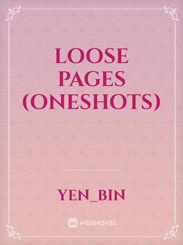 Loose Pages (oneshots) Book