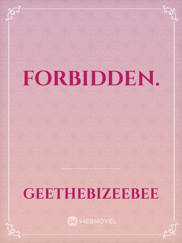 Forbidden.