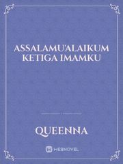 Assalamu'alaikum Ketiga Imamku Book