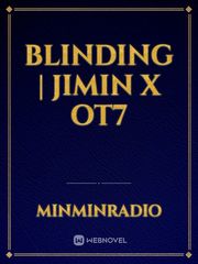 BLINDING | Jimin x OT7 Book