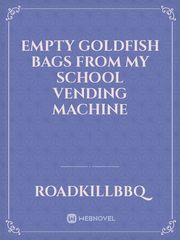 Empty Goldfish Bags From My School Vending Machine Book