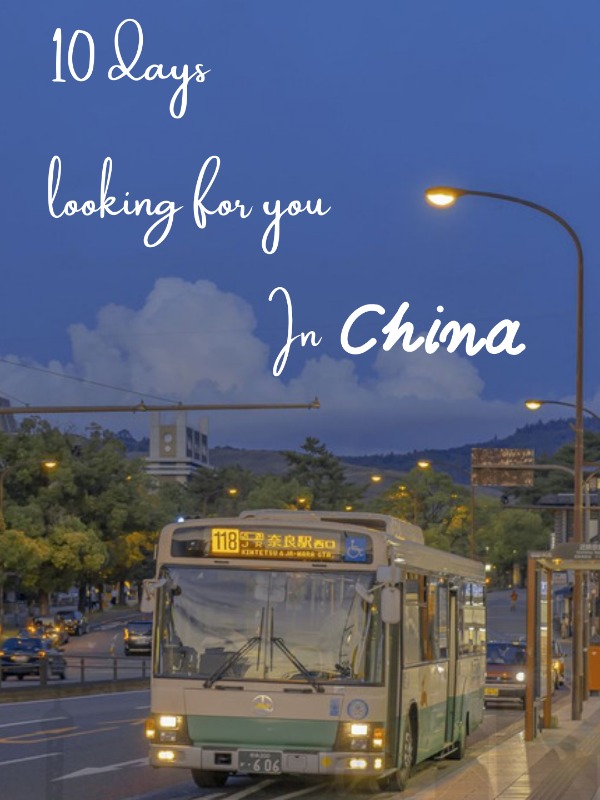 10 days looking for you in china
