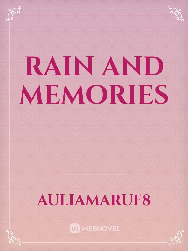 Rain and memories