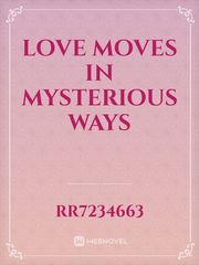 love moves in mysterious ways Book
