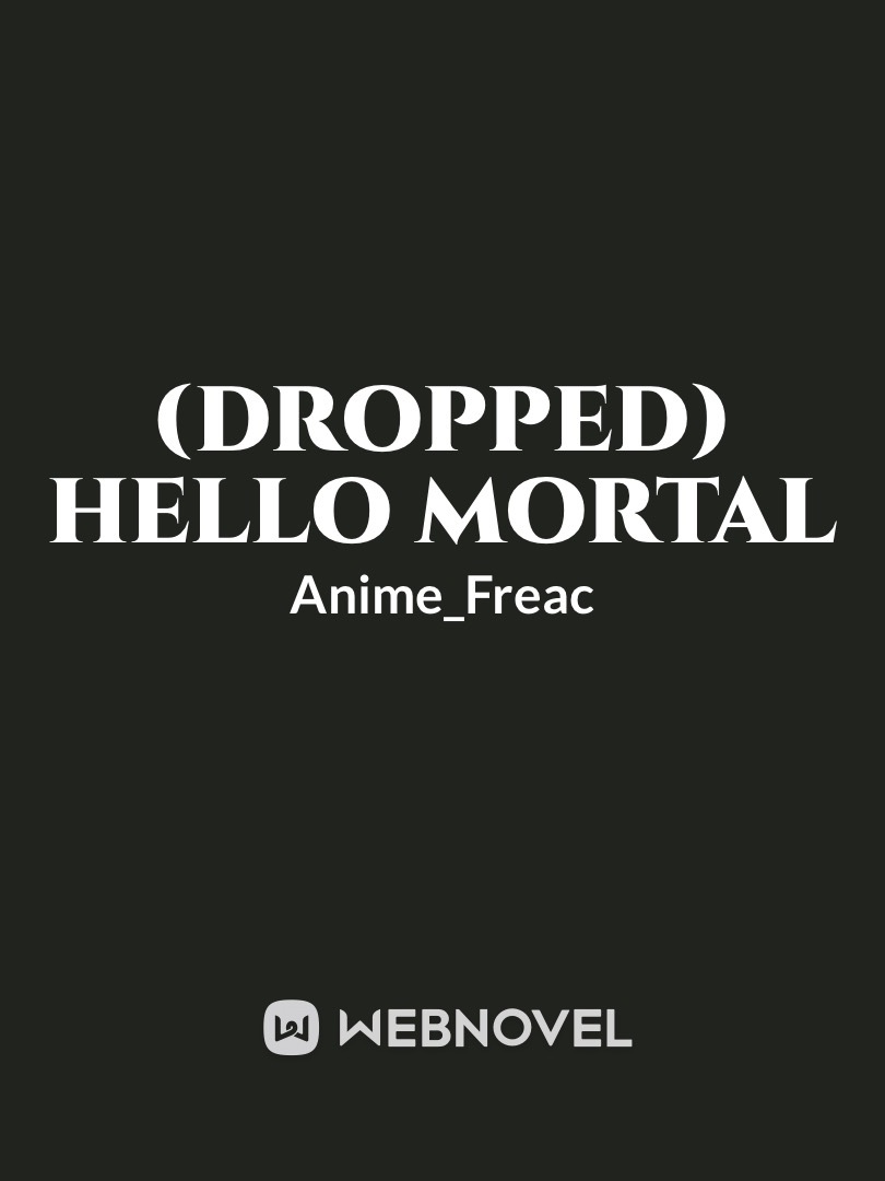 (Dropped)Hello Mortal Book