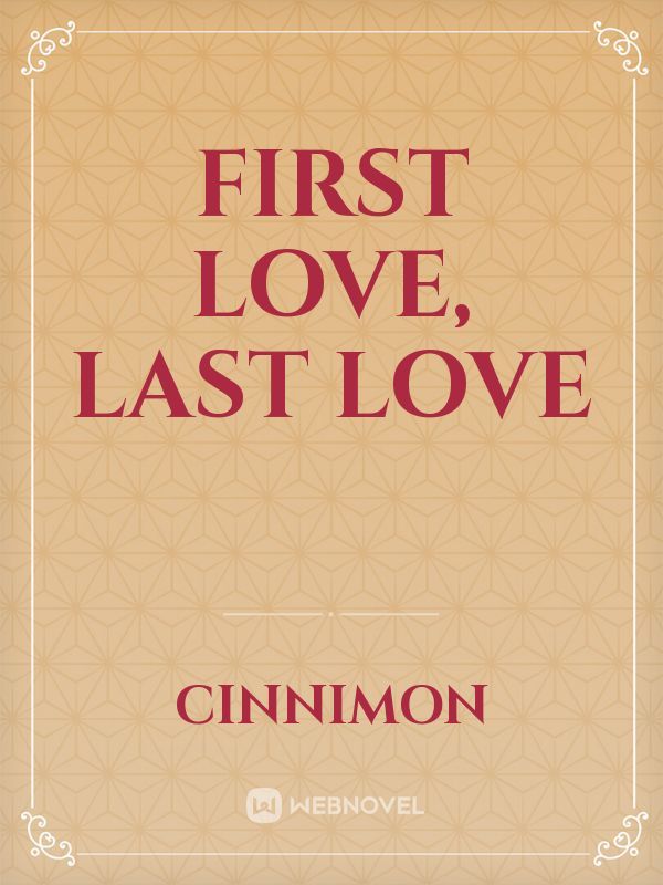 FIRST LOVE, LAST LOVE Book