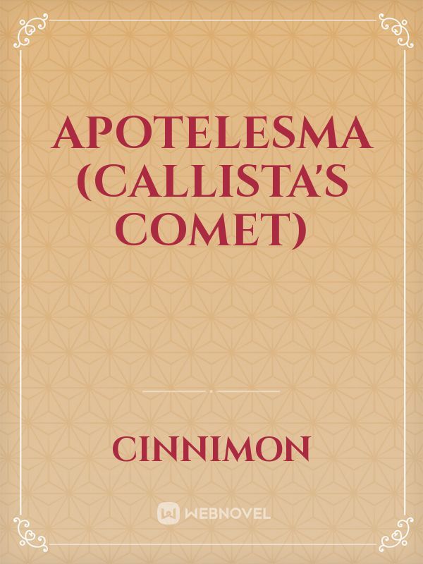 Apotelesma (Callista's Comet)