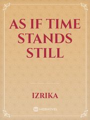 As If Time Stands Still Book