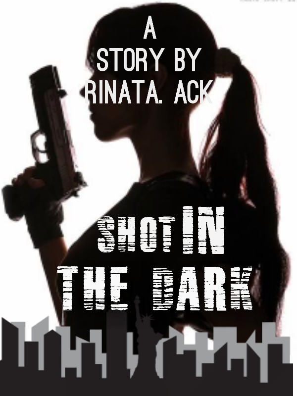 Shot In The Dark [ON HOLD]