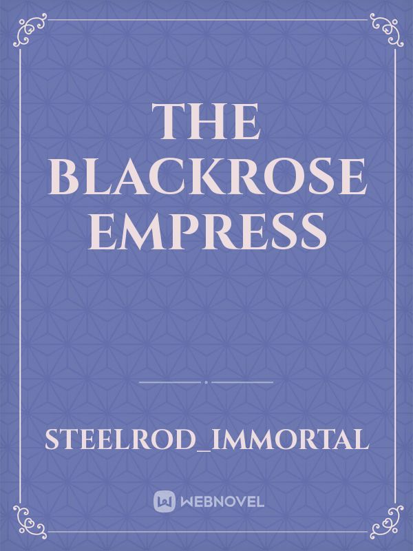 The Blackrose Empress Book