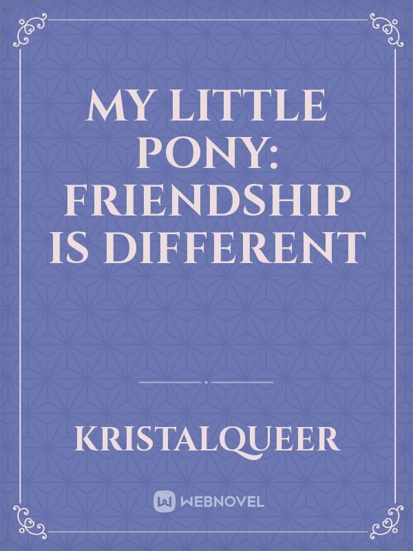 My Little Pony: Friendship is Different