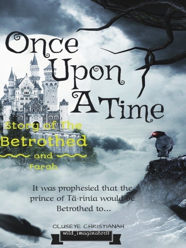 Once Upon A Time (Story of The Betrothed and Farah)