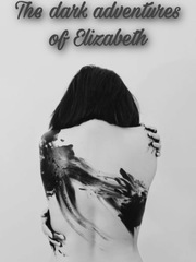 The Dark Adventures of Elizabeth Book