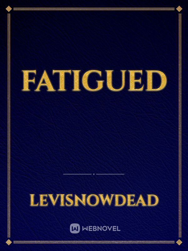 Fatigued Book