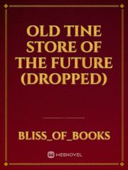 old tine store of the future (dropped) Book
