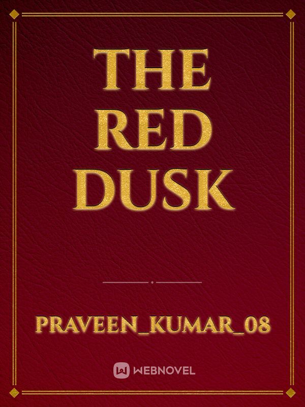 THE REd DUSK