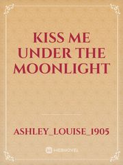 Kiss me under the Moonlight Book