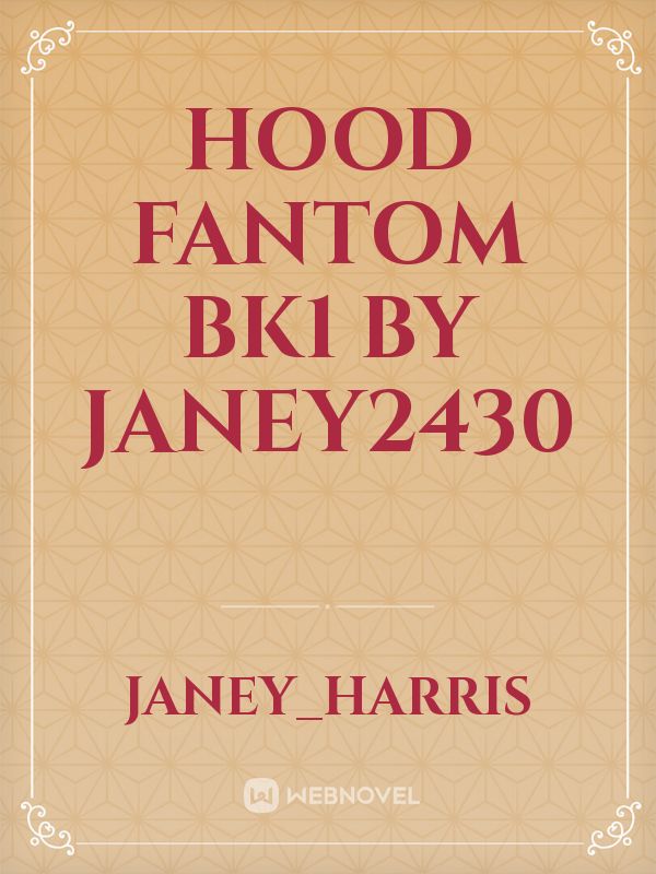 Hood Fantom BK1 by Janey2430 Book