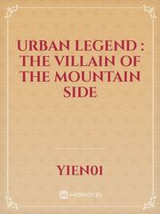 Urban Legend : The Villain of the Mountain Side Book