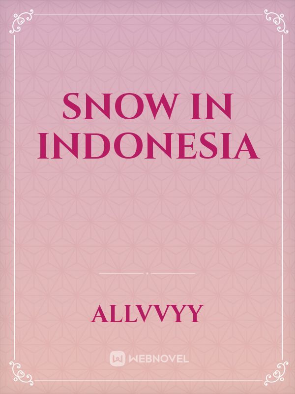Snow in Indonesia