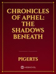 Chronicles of Aphel: The Shadows Beneath Book