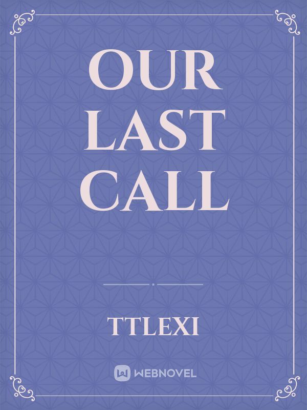 OUR LAST CALL Book