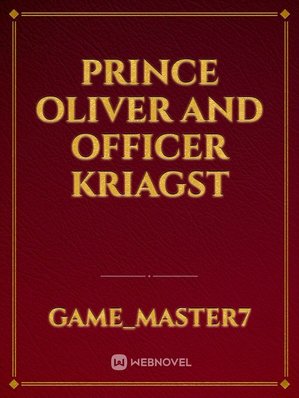 Prince Oliver and Officer Kriagst