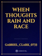 When thoughts Rain and Race Book