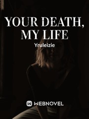 Your Death, My Life Book