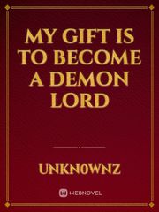 My Gift is to Become A Demon Lord Book