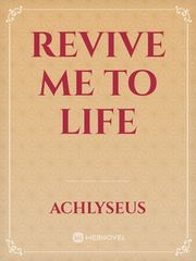 Revive Me To Life Book