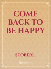 Come Back to be Happy Book