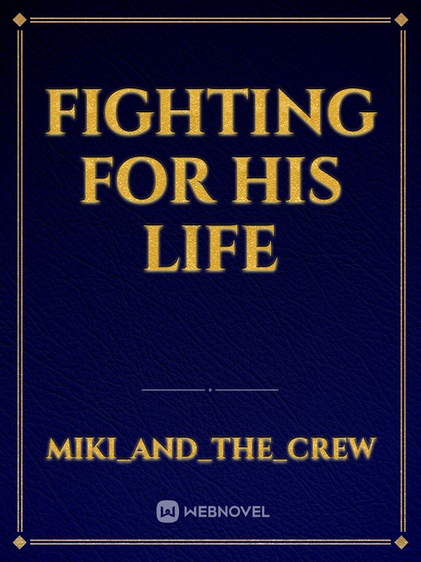 Fighting for his Life Book