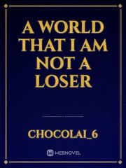 A world that i am not a loser Book