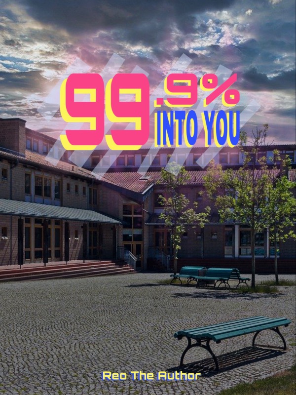 99.9% Into You
