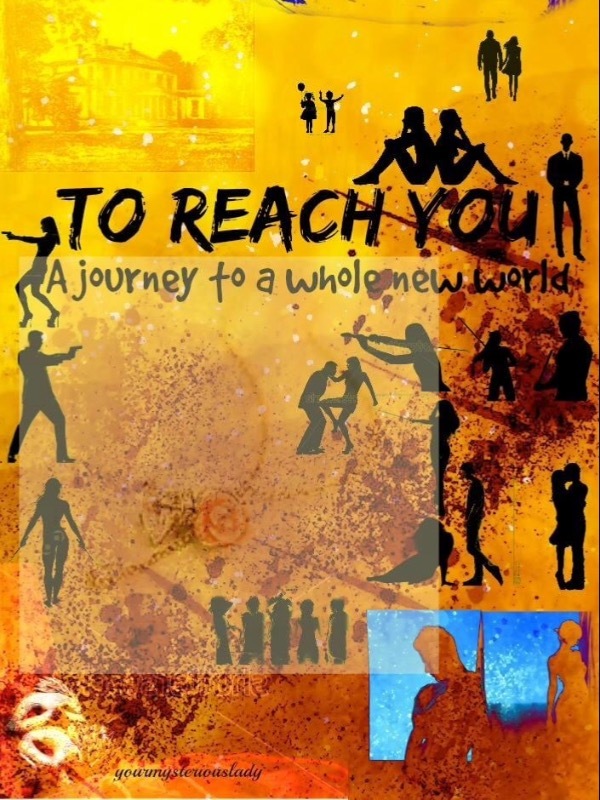 To Reach You : A Journey To a Whole New World Book
