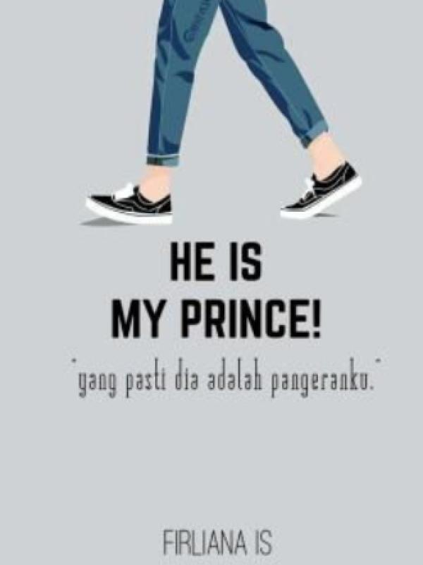 HE IS MY PRINCE