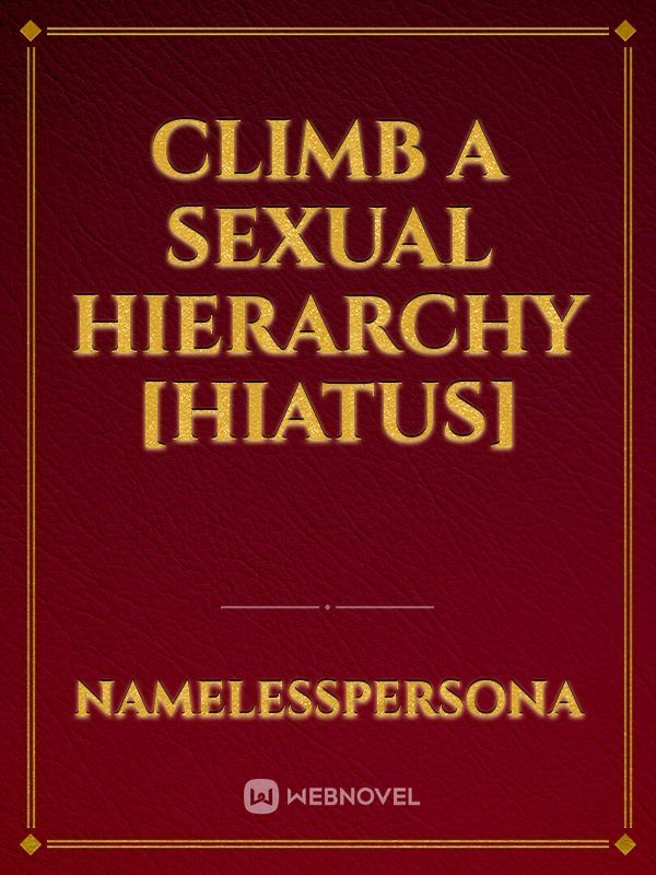 Climb A Sexual Hierarchy [Hiatus] Book