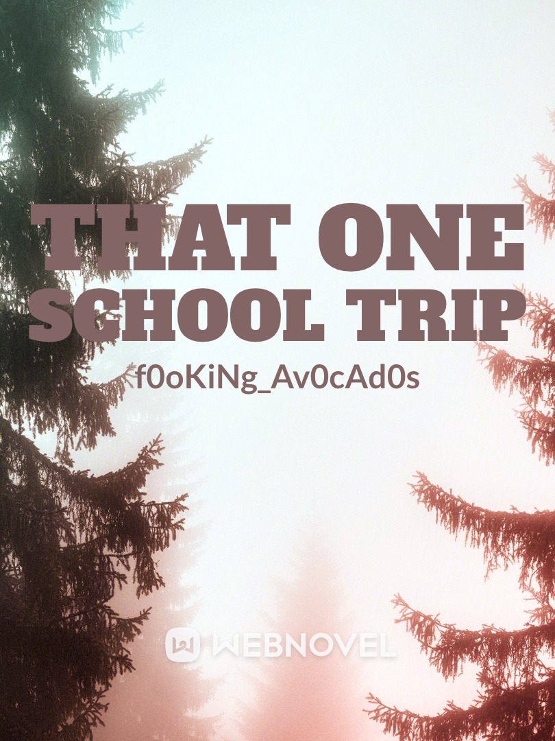 That One School Trip