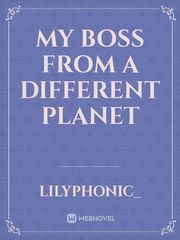 My Boss From a Different Planet Book