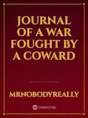 Journal of a war fought by a coward Book