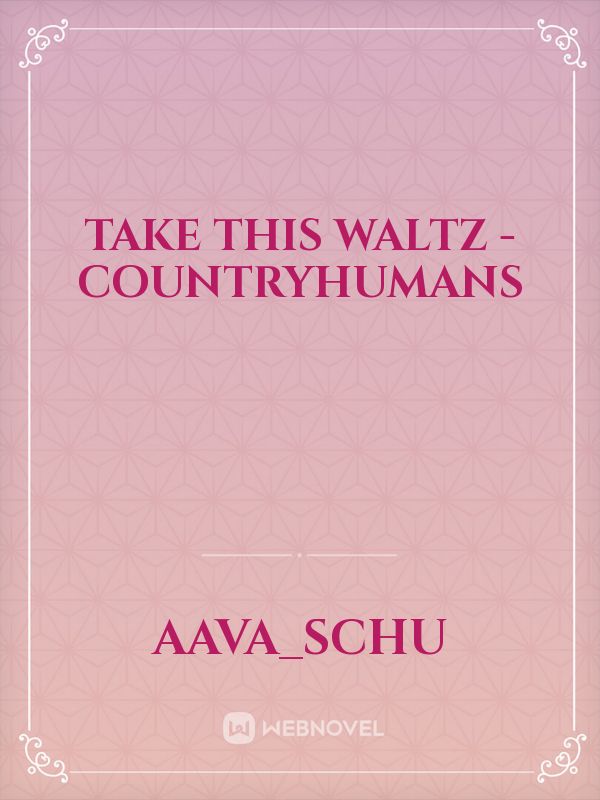 Take This Waltz - Countryhumans