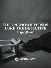 The Unknown Versus Luke The Detective Book