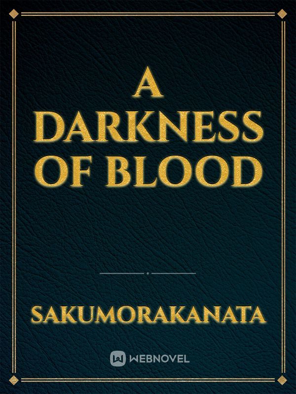 A Darkness of Blood