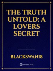 THE TRUTH UNTOLD: A LOVERS SECRET Book