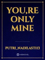 You,re Only Mine Book