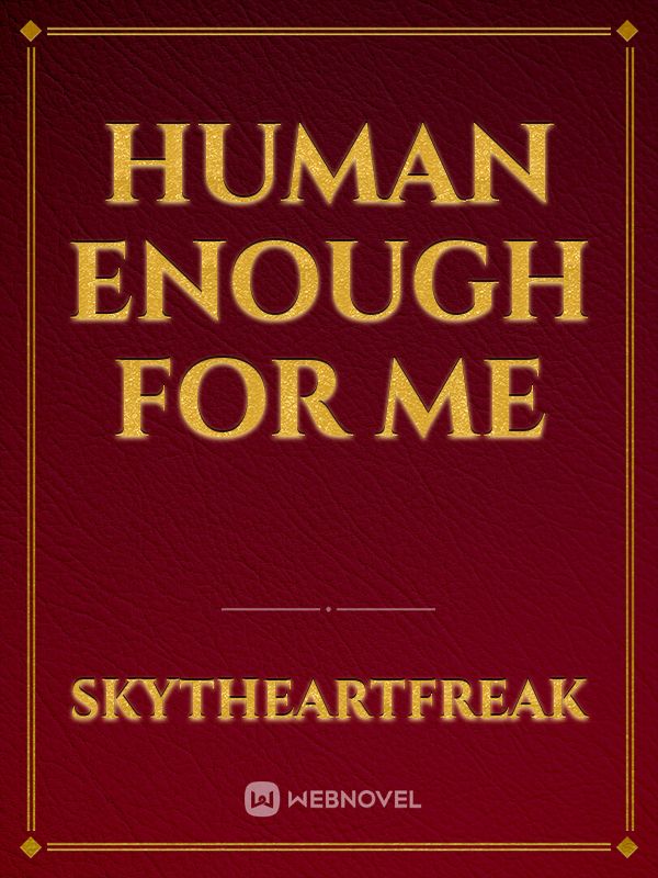 Human Enough For Me Book