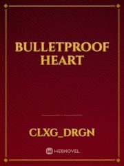 BULLETPROOF HEART Book